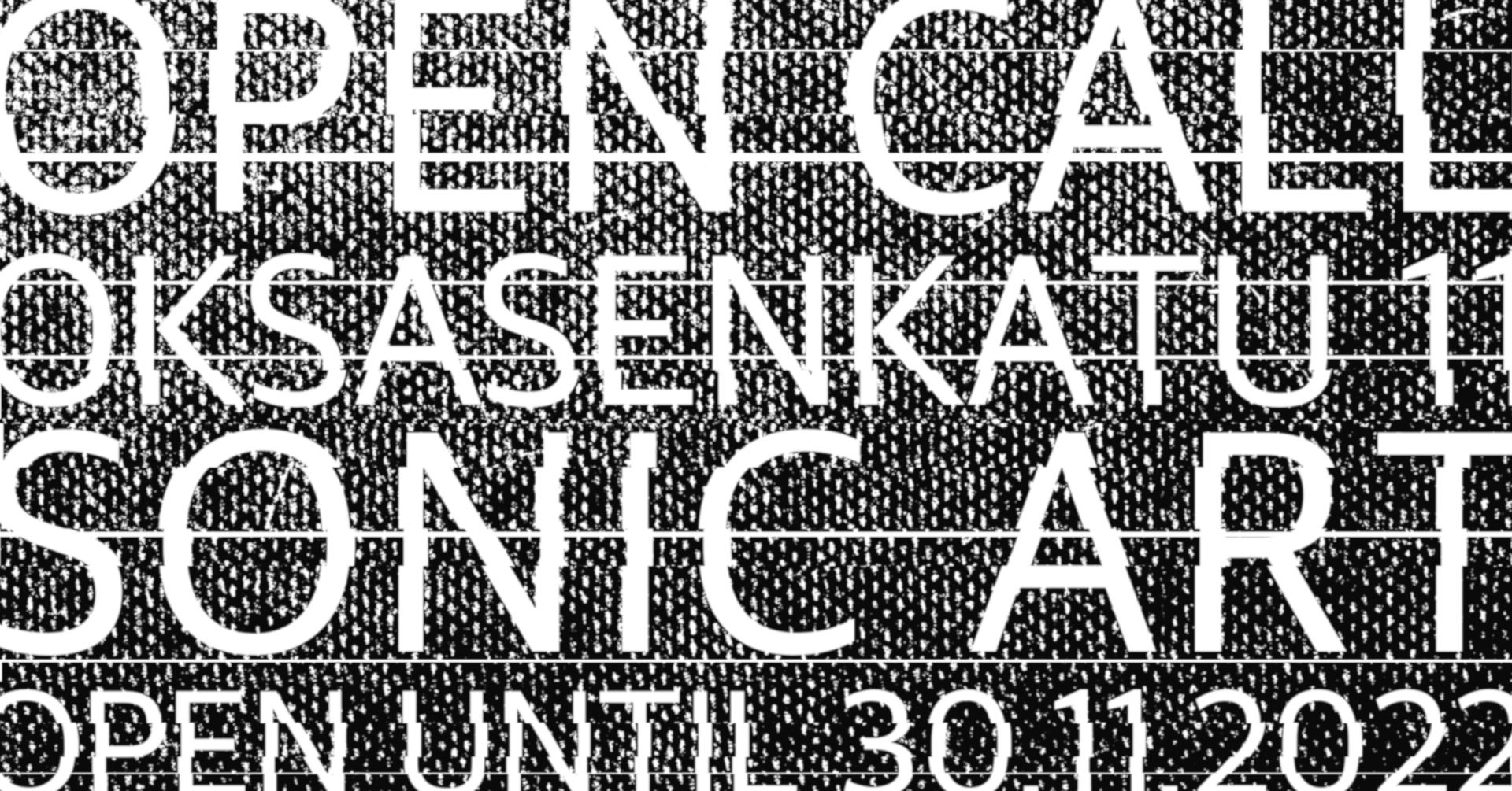 DL 30.11.2022 / OPEN CALL – SONIC ARTS at Oksasenkatu 11 in March 2023