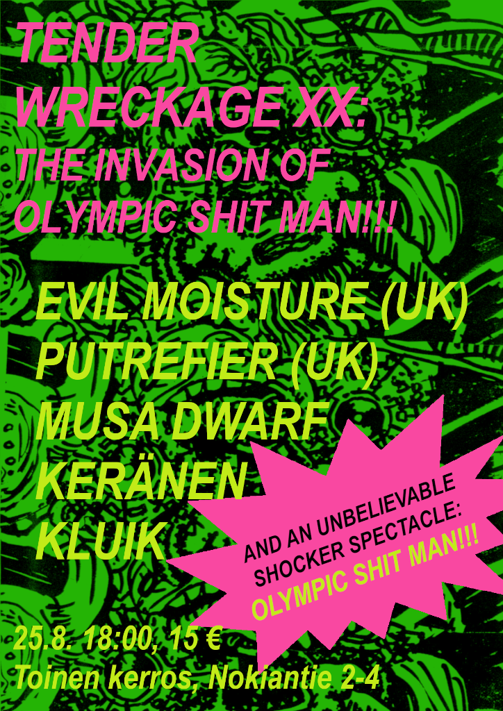 25.8.25 / Tender Wreckage XX: The Invasion of the Olympic Shit Man!!!