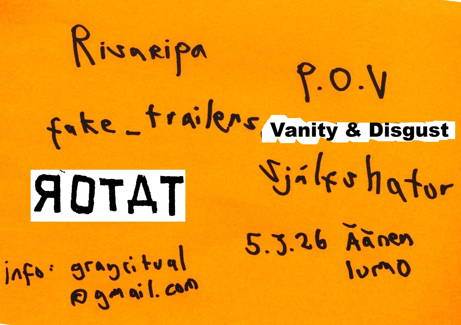 5.3. / Risaripa, P.O.V., fake_trailers, Vanity & Disgust, Sjálfshatur, ROTAT