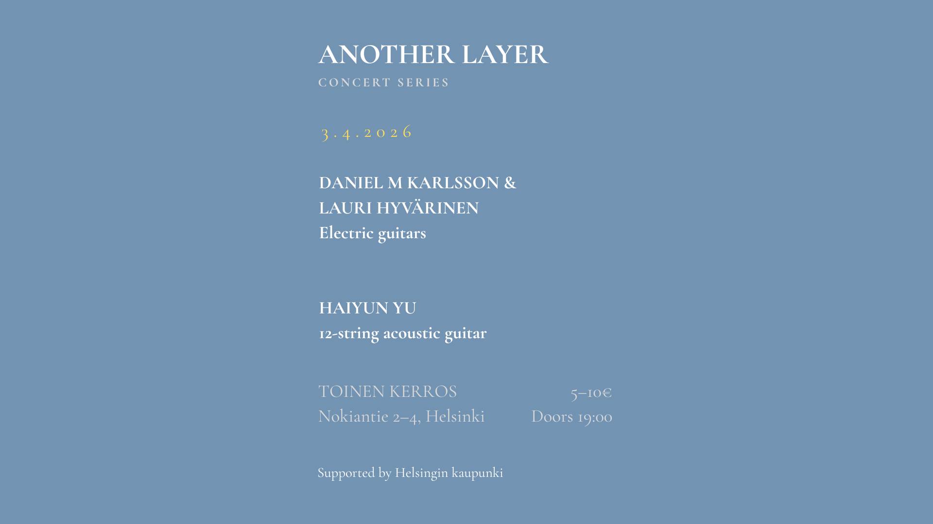 3.4. /  Another Layer Concert #1 – Daniel M Karlsson & Lauri Hyvärinen, Haiyun Yu